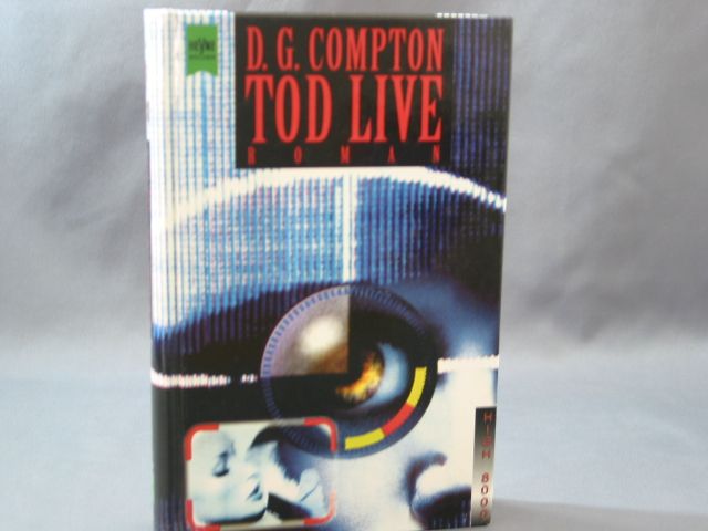 Tod live : Roman. Aus dem Engl. von Thomas Schlück, [Heyne-Bücher / 6] Heyne-Bücher : 6, Heyne-Science-fiction & Fantasy ; Bd. 8002 High 8000 ; [Bd. 2] - Compton, David G.