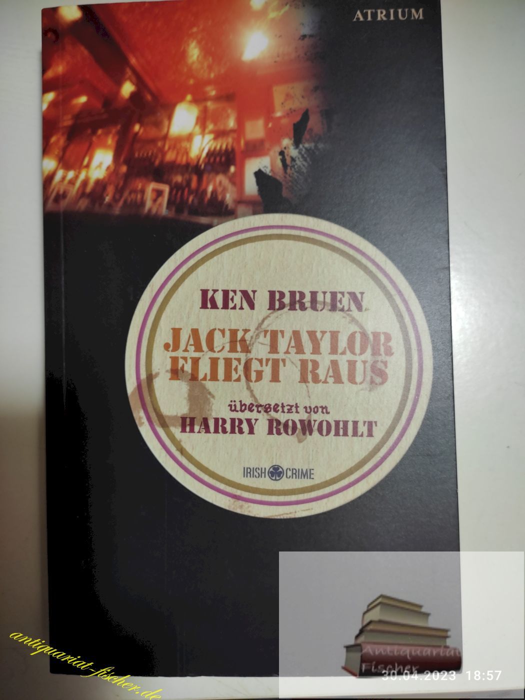 Jack Taylor fliegt raus Jack Taylor ; 1 - Bruen, Ken und Harry [Übers.] Rowohlt