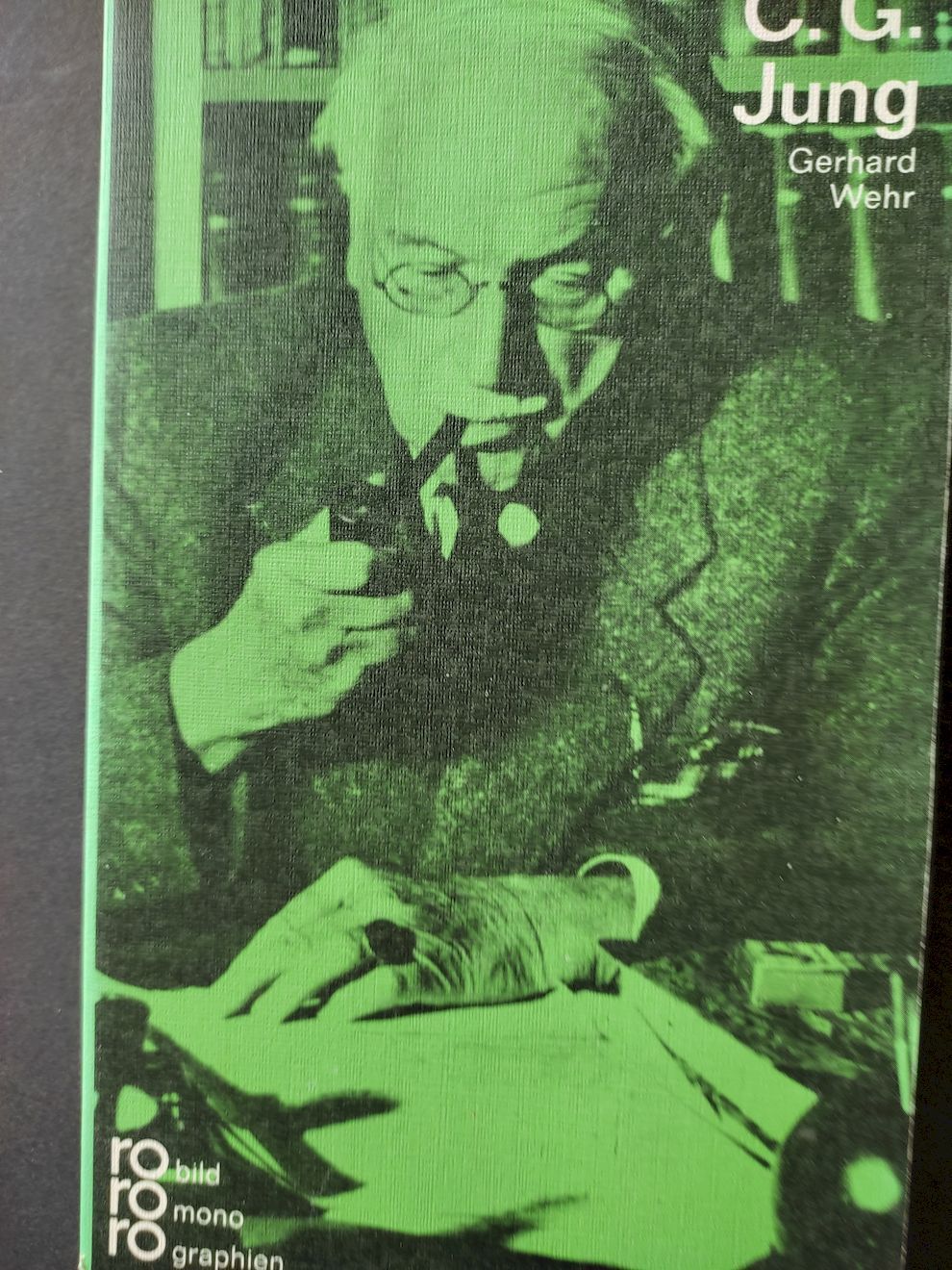 C. G. Jung in Selbstzeugnissen und Bilddokumenten. dargest. von. [Den Anh. besorgte d. Autor. Hrsg.: Kurt Kusenberg] / Rowohlts Monographien ; 152 - Wehr, Gerhard