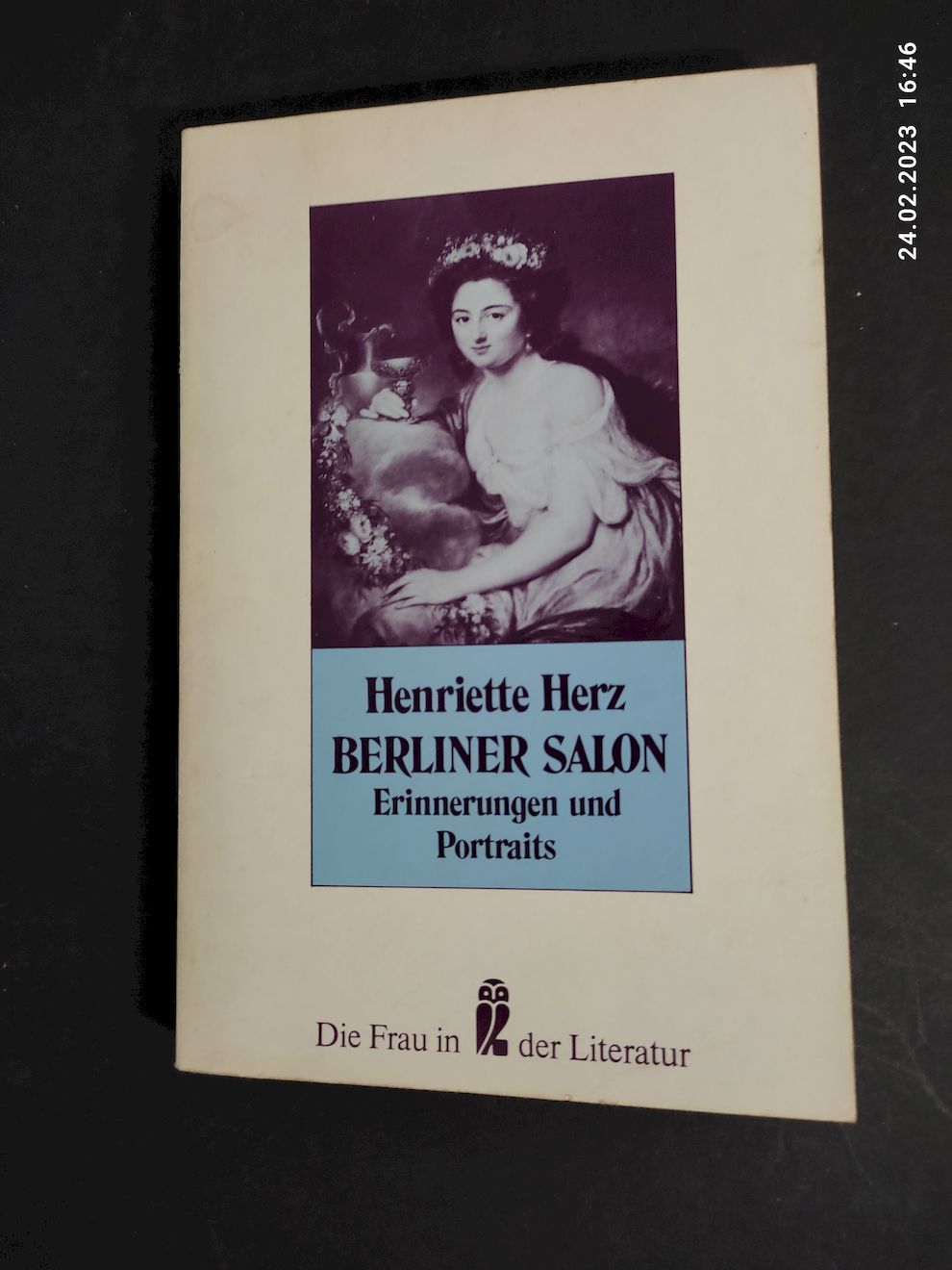 Berliner Salon : Erinnerungen u. Portraits. Hrsg. u. mit e. Nachw. vers. von Ulrich Janetzki / Ullstein ; Nr. 30165 : Die Frau in der Literatur - Herz, Henriette
