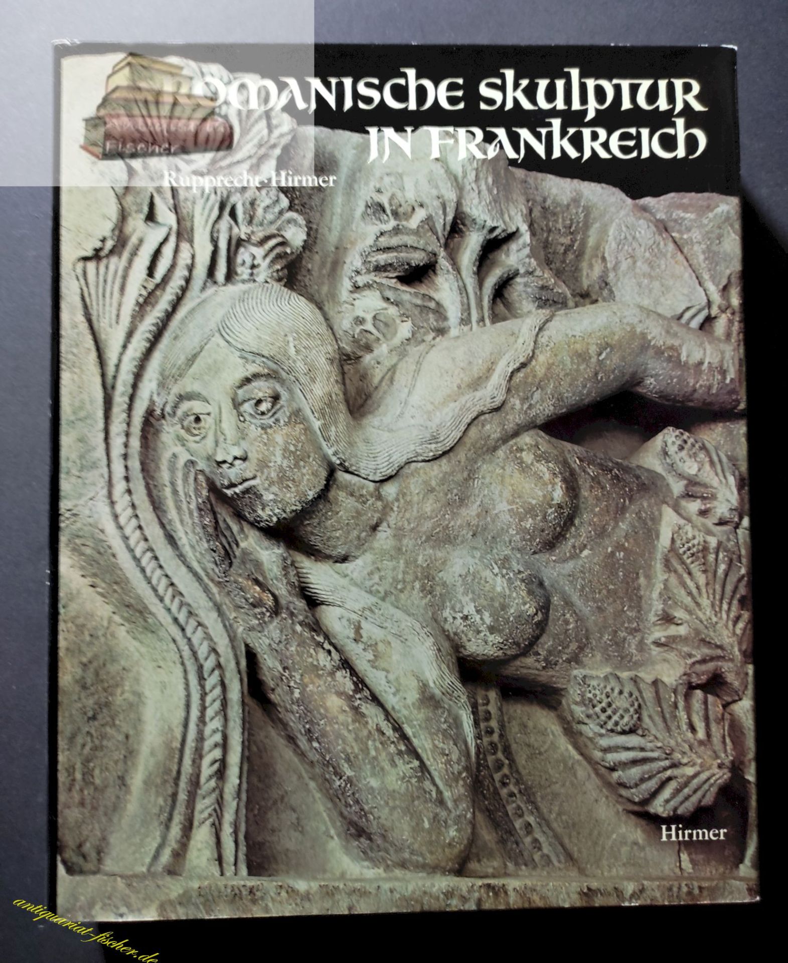 Romanische Skulptur in Frankreich. Bernhard Rupprecht. Aufn. von Max u. Albert Hirmer - Rupprecht, Bernhard und Max (Illustrator) Hirmer