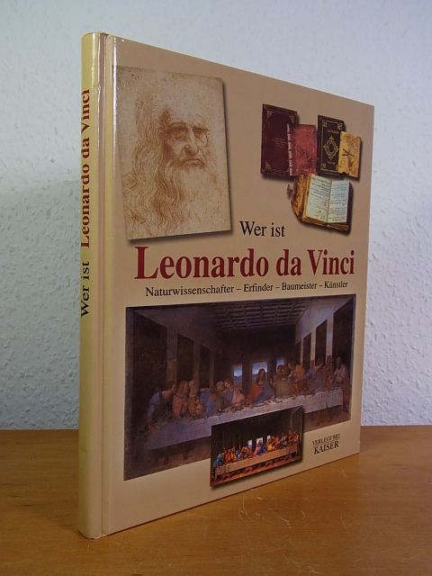 Wer ist Leonardo da Vinci. Naturwissenschafter - Erfinder - Baumeister - Künstler - Pedretti, Carlo