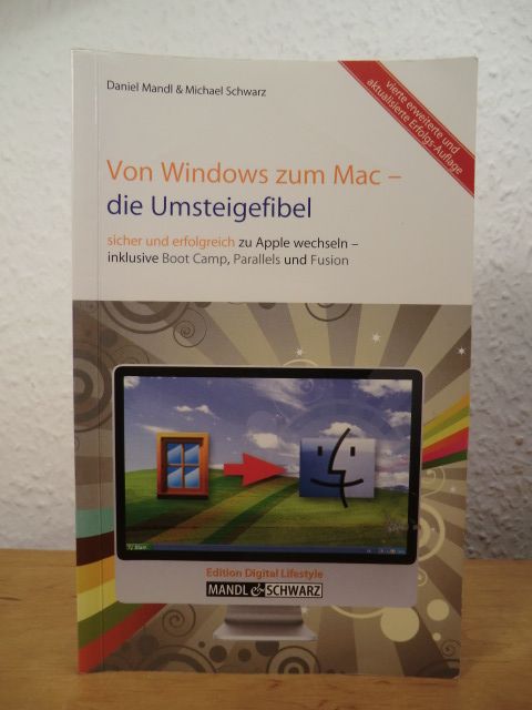 Von Windows zum Mac - die Umsteigefibel - Mandl, Daniel / Schwarz, Michael