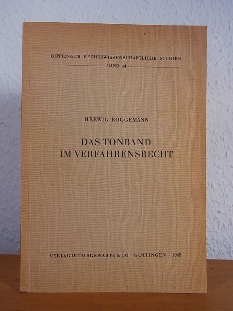 Das Tonband im Verfahrensrecht - Roggemann, Dr. Herwig