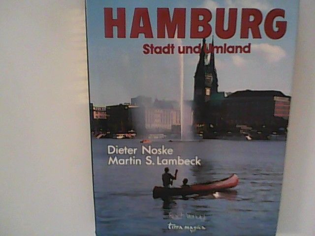 Hamburg : Stadt und Umland. - Noske, Dieter und Martin S. Lambeck