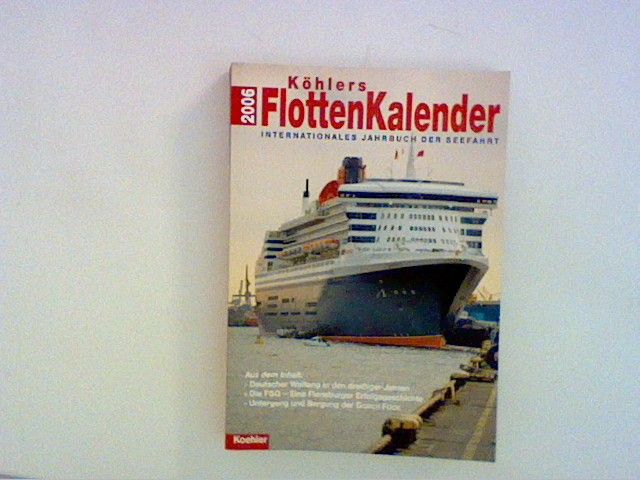 Köhlers FlottenKalender 2006, Internationales Jahrbuch der Seefahrt - Witthöft, Hans J.