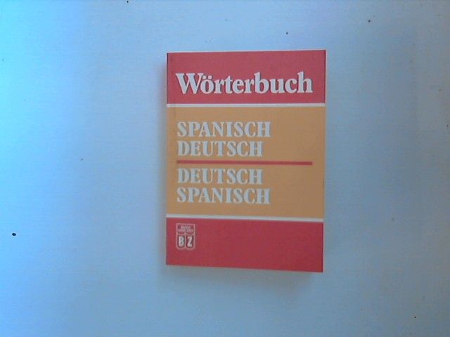 Wörterbuch Spanisch-Deutsch/Deutsch-Spanisch. - Sandoval, Barry Red. und Sabine Seifert Red.