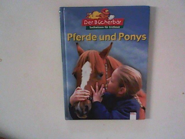 Der Bücherbär: Sachwissen für Erstleser: Pferde und Ponys - Milbourne, Anna