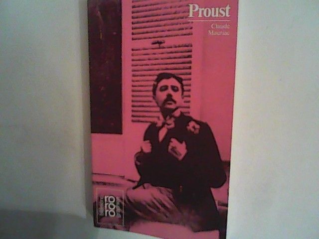 Marcel Proust mit Selbstzeuugnissen und Bilddokumenten rororo Bildmonographien, Nr.50015 - Mauriac, Claude