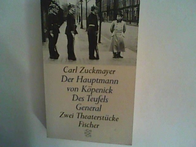 Des Teufels General /Der Hauptmann von Köpenick: Zwei Theaterstücke - Zuckmayer, Carl