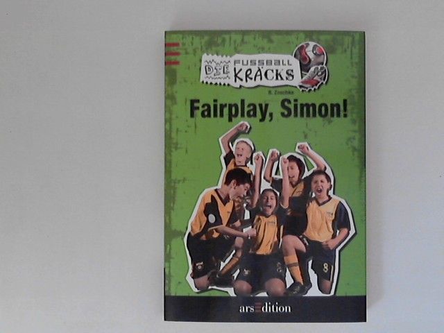 Die Fußballkräcks: Fairplay, Simon! - Zoschke, Barbara