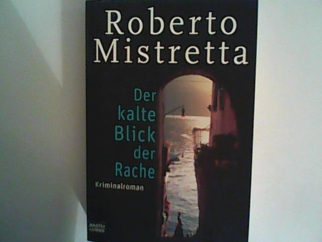 Der kalte Blick der Rache: . Kriminalroman - Mistretta, Roberto