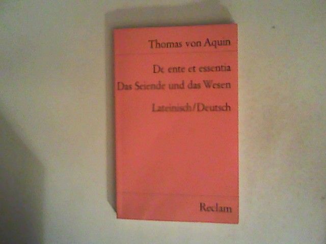 De ente et essentia / Das Seiende und das Wesen: Lateinisch/ Deutsch - Beeretz, Franz Leo und Thomas von Aquin