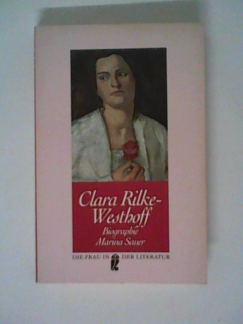 Clara Rilke-Westhoff. Die Bildhauerin 1878-1954. Biographie - Sauer, Marina