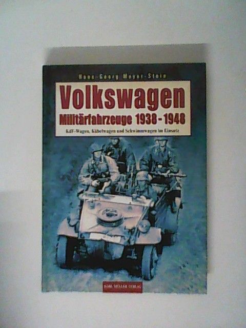 Volkswagen-Militärfahrzeuge 1938-1948 - Hans-Georg, Mayer-Stein