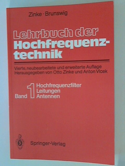 Lehrbuch der Hochfrequenztechnik Teil: Bd. 1., Hochfrequenzfilter, Leitungen, Antennen - Zinke, Otto
