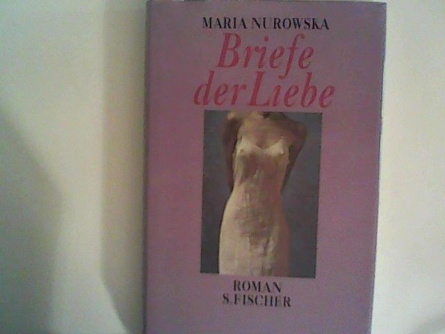 Briefe der Liebe - Nurowska, Maria.
