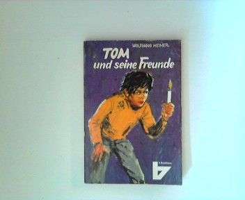 Tom und seine Freunde. Kleine R.-Brockhaus-Bücherei ; Bd. 113 - Heiner, Wolfgang