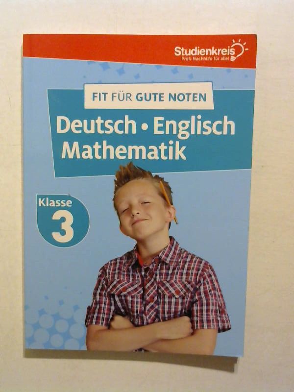 Fit für gute Noten: Deutsch, Englisch Mathematik - Klasse 3. - Beck, Marc und Petra Bohn