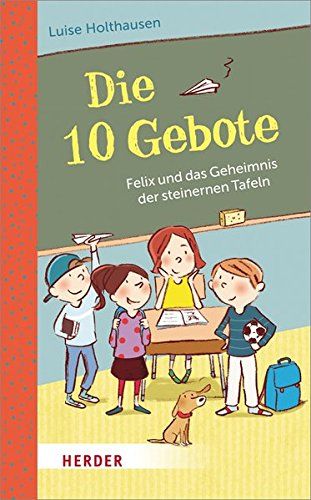 Holthausen: Die 10 Gebote Luise Holthausen ; mit Illustrationen von Susanne Göhlich - Holthausen, Luise (Verfasser) und Susanne (Illustrator) Göhlich
