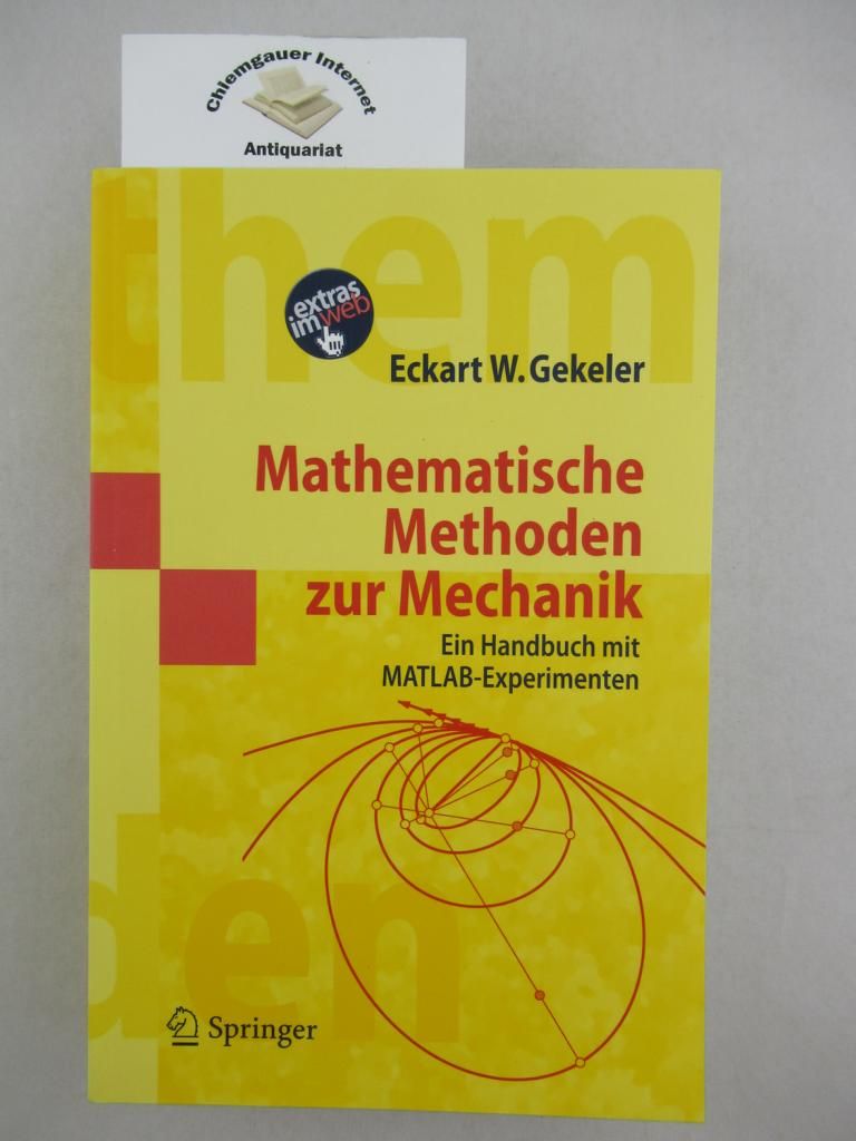 Mathematische Methoden zur Mechanik : ein Handbuch mit MATLAB-Experimenten. - Gekeler, Eckart