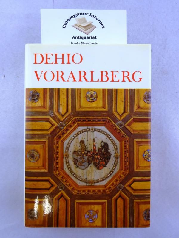 Vorarlberg. Bearbeitet von Gert Ammann, Martin Bitschau u.a. / Dehio-Handbuch - Ammann, Gert und Martin Bitschau