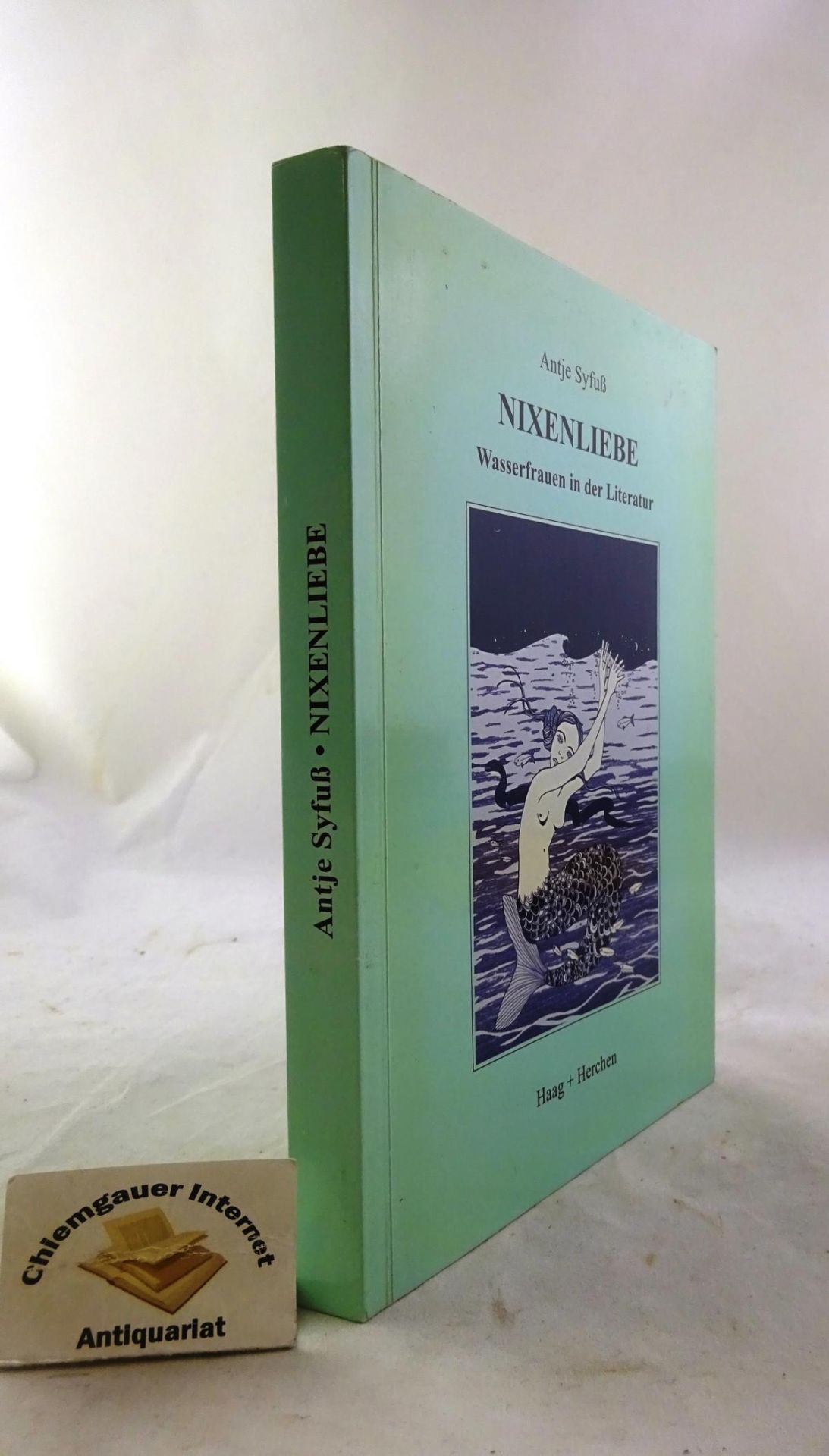 Nixenliebe : Wasserfrauen in der Literatur. Mit Illustrationen von Kat Menschik. - Syfuß, Antje