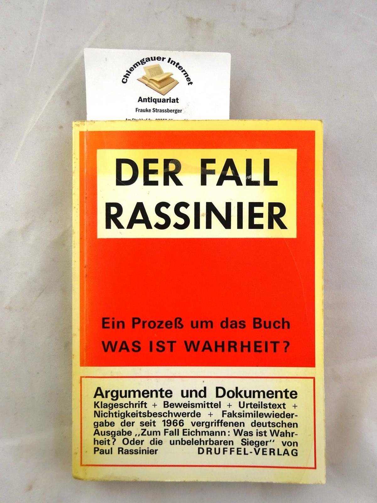 Der Fall Rassinier : ein Prozess um das Buch Was ist Wahrheit? Dokumentation. - Rassinier, Paul