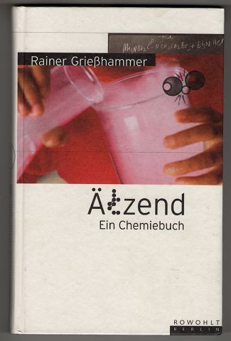Ätzend : Ein Chemiebuch. Reihe: Bücher für die nächste Generation. - Grießhammer, Rainer