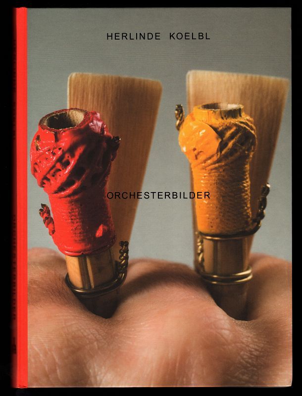 Orchesterbilder : Herlinde Koelbl fotografiert das Symphonieorchester des Bayerischen Rundfunks. - Koelbl, Herlinde und Peter Meisel
