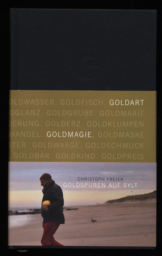 Goldspuren auf Sylt. Artwork emotions, No. 1 - Freier, Christoph (Verfasser)