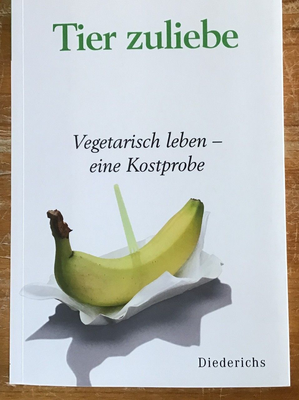 Tier zuliebe : vegetarisch leben - eine Kostprobe. - Klaus, Birgit