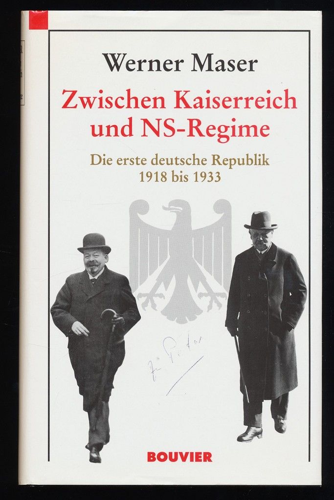 Zwischen Kaiserreich und NS-Regime : Die erste deutsche Republik 1918 bis 1933 - Maser, Werner
