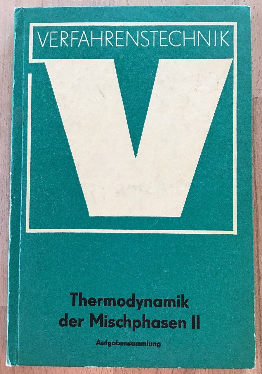Thermodynamik der Mischphasen; Teil: 2., Aufgabensammlung. - Lempe, Dieter