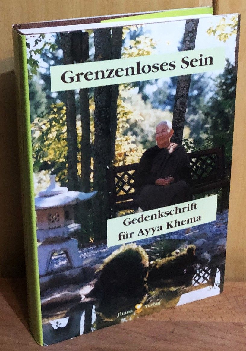 Grenzenloses Sein : Gedenkschrift für Ayya Khema. - Sanghamitta, (Hrsg.)