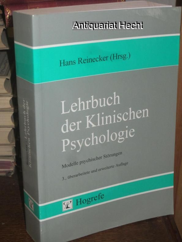 Lehrbuch der Klinischen Psychologie: Modelle psychischer Störungen