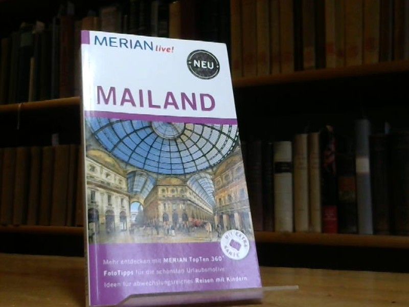 MERIAN live! Reiseführer Mailand: Mit Extra-Karte zum Herausnehmen - Kirchner, Beate