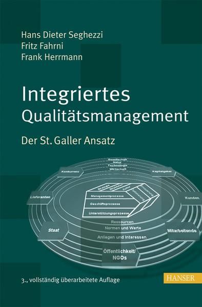 Integriertes Qualitätsmanagement : der St. Galler Ansatz. ; Fritz Fahrni ; Frank Herrmann - Seghezzi, Hans Dieter, Fritz Fahrni und Frank Herrmann