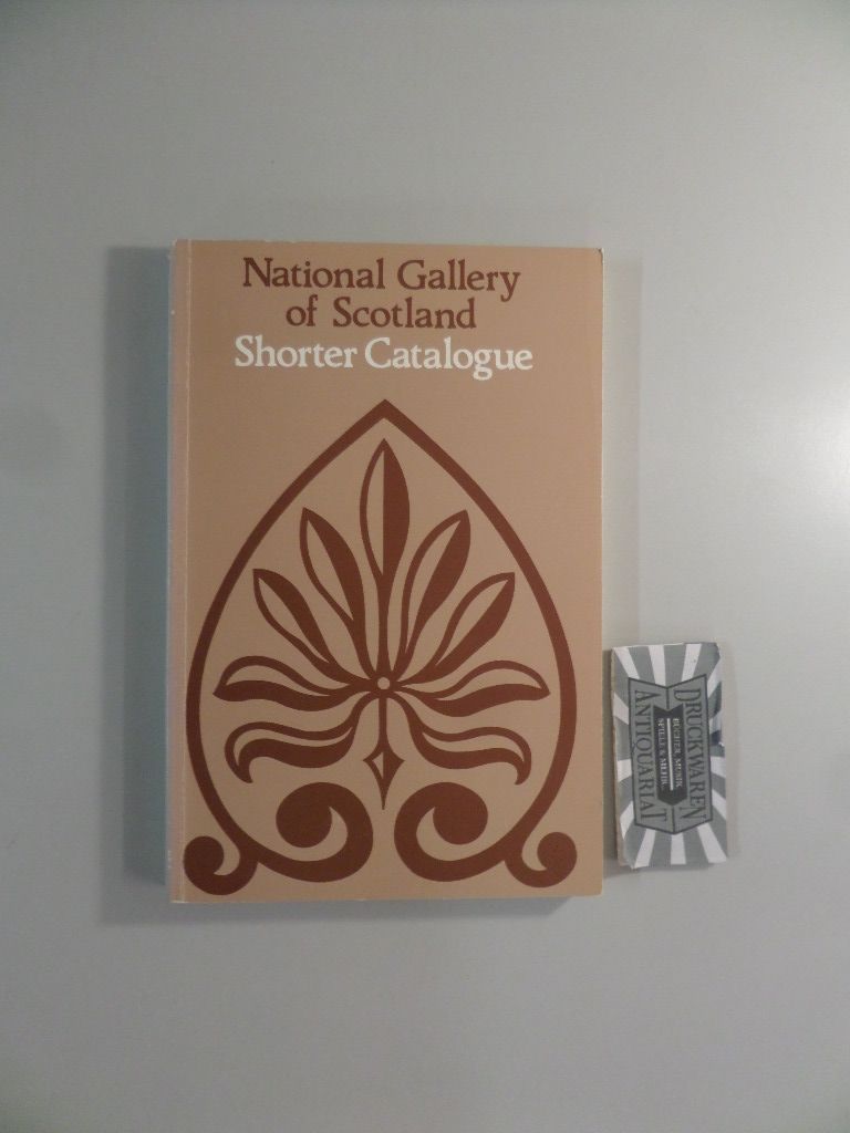 National Gallery of Scotland - Shorter Catalogue. - Thompson, Colin and Hugh Brigstocke
