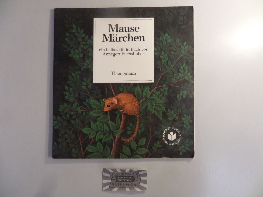 Mause-Märchen / Riesen-Geschichten. Ein halbes Bilderbuch. - Fuchshuber, Annegert