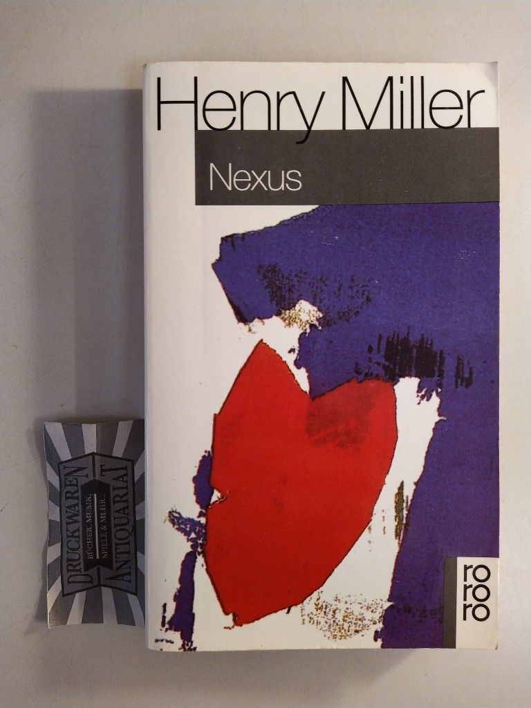 Nexus. Roman. - Miller, Henry
