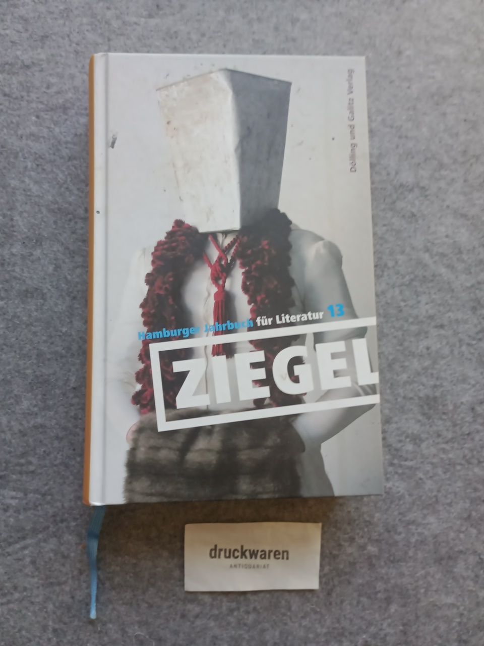 Hamburger Ziegel, Jahrbuch für Literatur 13, 2012/13. - Jürgen, Abel (Hrsg.) und Wolfgang Schömel (Hrsg.)