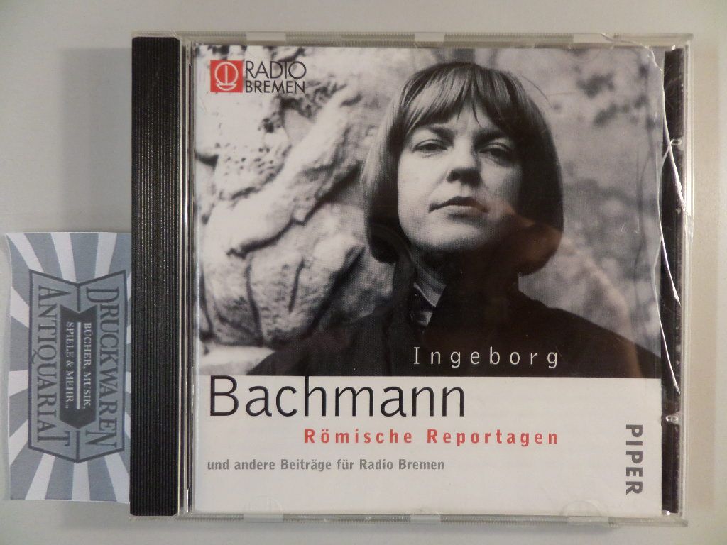 Ingeborg Bachmann - Römische Reportagen [Audio-CD]. - Bachmann, Ingeborg, Susanne Eggers (Sprecherin) und  u.A.