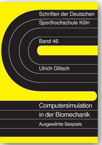 Computersimulation in der Biomechanik: Ausgewählte Beispiele - Glitsch, Ulrich