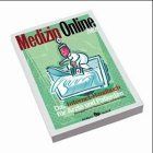 Medizin Online 2002. Das Internet-Handbuch für Ärzte und Patienten