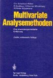 Multivariate Analysemethoden: Eine Anwendungsorientierte Einf Hrung - BUCH - Schuchard -. Ficher, C., K. Backhaus und U. Humme