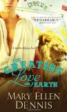 The Greatest Love on Earth - Ellen Dennis, Mary