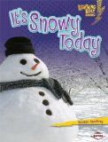 It's Snowy Today (Lightning Bolt Books: What's the Weather Like?) - Sterling, Kristin