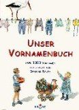 Unser Vornamenbuch : über 1000 Vornamen. - BUCH - Rauth, Irmgard und Dieter [Hrsg.] Krone