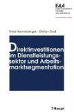 Direktinvestitionen im Dienstleistungssektor und Arbeitsmarktsegmentation - BUCH - Henneberger, Fred und Stefan Graf